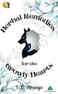 Herbal Remedies for the Growly Hearts (Monsters in Uniform Romance #5) by V.V. Strange
