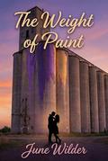 The Weight of Paint (Stone Creek Legacy #13) by June Wilder