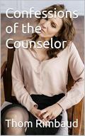 Confessions of the Counselor by Thom Rimbaud