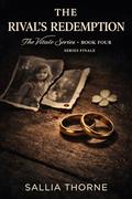 THE RIVAL'S REDEMPTION (THE VITALIE SERIES #4) by SALLIA THORNE