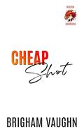 Cheap Shot: An M/M Hockey Romance (Scoring Chances #5) by Brigham Vaughn