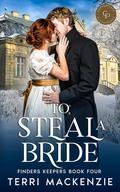 To Steal a Bride by Terri Mackenzie