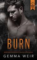 Burn (Montana Mountain Protectors #6) by Gemma Weir