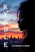 Kyndle by Kayresia A. Bass