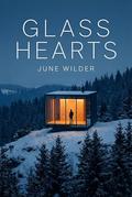 Glass Hearts (Stone Creek Legacy #14) by June Wilder