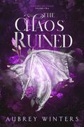 The Chaos Ruined by Aubrey Winters