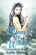 Queen of Winter by Sadie Waters