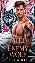 Fated to the Enemy Wolf (Mate Match #8) by Lila Wolfe