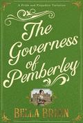 The Governess of Pemberley: A Pride and Prejudice Variation by Bella Breen