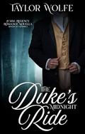 The Duke's Midnight Ride by Taylor Wolfe