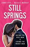 Still Springs Collection: Hating the Best Man & Loving the Worst Man by Natalie Murray