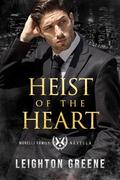 Heist of the Heart: A Morelli Family Novella by Leighton Greene
