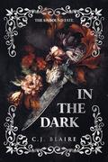 In The Dark by C.J. Blaire, Katie Wolfe