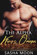 The Alpha King's Omega by Sasha Moon