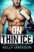 On Thin Ice (The New Jersey Storm #3) by Kelly Jamieson