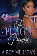 The Plug's Promise by A. Roy Milligan