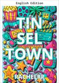 Tinseltown by Rachel R.P.