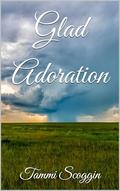 Glad Adoration (Deep Springs #12) by Tammi Scoggin