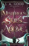Mysterious Skies Above (Vows of Vengeance #2) by J.A. Good