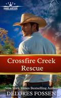 Crossfire Creek Rescue by Delores Fossen
