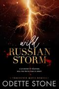 Wild Russian Storm by Odette Stone