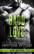 Badd Love by Jasinda Wilder