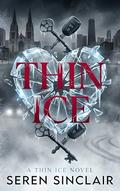 Thin ICE: Some Lines Were Made to Be Crossed by Seren Sinclair