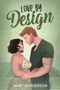 Love By Design by Mary Henderson
