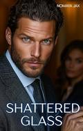 Shattered Glass: A Billionaire Romance (Golden Handcuffs #12) by Nomaya Jax