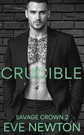 Crucible: A Dark Irish Mafia Romance by Eve Newton