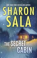 The Secret Cabin: A Romantic Suspense Novel (The Justice Way #2) by Sharon Sala