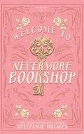 Welcome to Nevermore Bookshop: cozy paranormal books 1-3 by Steffanie Holmes