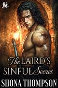 The Laird’s Sinful Secret: Scottish Enemies to Lovers Romance (Highland Sinners #1) by Shona Thompson