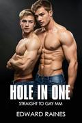 Hole in One: Straight to Gay First Time MM Age Gap by Edward Raines