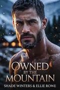 Owned By The Mountain by Shade Winters