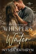 Whispers in the Water by Nyssa Kathryn