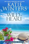 Wild at Heart (The Whitmore #5) by Katie Winters