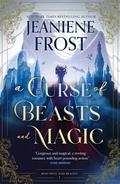 A Curse of Beasts and Magic (Beautiful and Beastly #1) by Jeaniene Frost