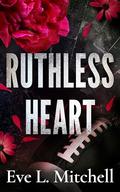Ruthless Heart (Ruthless Devils #1) by Eve L. Mitchell