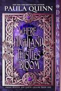 Where Highland Thistles Bloom by Paula Quinn