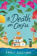 A Death on Corfu by Emily Sullivan