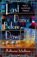 Last Dance Before Dawn (Nightingale Mysteries #4) by Katharine Schellman