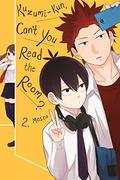 Kuzumi-kun, Can't You Read the Room?, Vol. 2 (Kuzumi-kun, Can't You Read the Room? #2) by Mosco