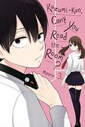 Kuzumi-kun, Can't You Read the Room?, Vol. 3 (Kuzumi-kun, Can't You Read the Room? #3) by Mosco
