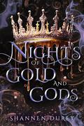 Nights of Gold and Gods (The Darkest Flame #3) by Shannen Durey