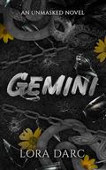 Gemini: An Unmasked Novel by Lora Darc