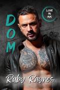 Dom (Love In Ink #4) by Ruby Raynes