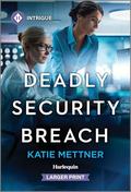 Deadly Security Breach (Secure Watch #3) by Katie Mettner