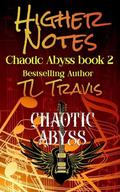 Higher Notes (Chaotic Abyss #2) by T.L. Travis