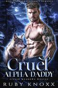 Cruel Alpha Daddy (Silver Meadows Wolves #4) by Ruby Knoxx